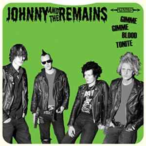 Johnny And The Remains - Gimme Gimme Blood Tonite Album