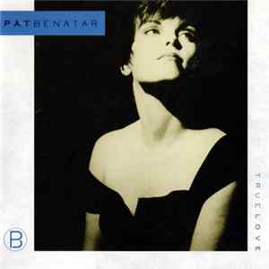 Pat Benatar - True Love Album