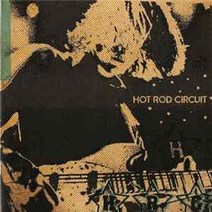 Hot Rod Circuit - Hot Rod Circuit Album