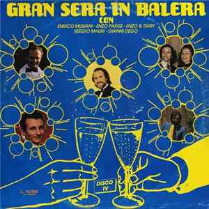 Enrico Musiani - Enzo Parise - Enzo & Terry - Sergio Mauri - Gianni Dego - Gran Sera In Balera Album