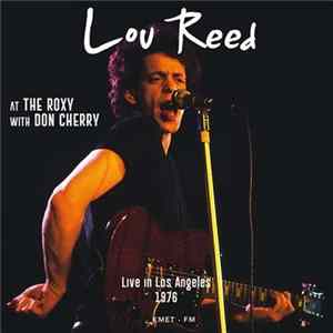 Lou Reed With Don Cherry - Live At The Roxy Theatre In Los Angeles - December 1st, 1976 Album