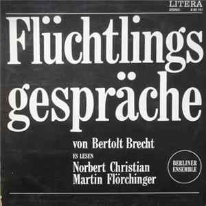 Bertolt Brecht , Es Lesen: Norbert Christian, Martin Flörchinger - Flüchtlingsgespräche Album