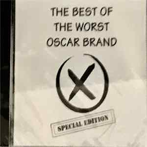 Oscar Brand - The Best Of The Worst: Special Edition Album