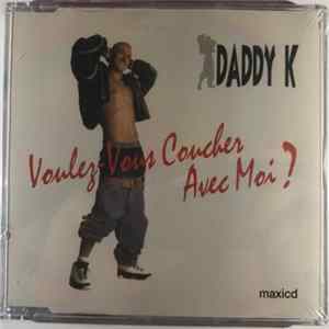 Daddy K - Voulez-Vous Coucher Avec Moi? Album