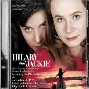Barrington Pheloung, Jacqueline Du Pré, Daniel Barenboim, The London Metropolitan Orchestra - Hilary And Jackie: Music From The Motion Picture Album