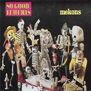 Mekons - So Good It Hurts Album