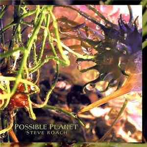 Steve Roach - Possible Planet Album