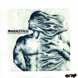 Maerzfeld - Fremdkörper Album