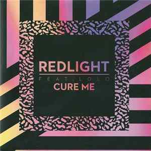 Redlight Feat. Lolo - Cure Me Album