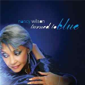Nancy Wilson - Turned To Blue Album