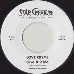 Love Cryme - Give It 2 Me / She's So Freaky Album