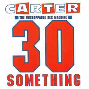 Carter U. S. M. - 30 Something Album