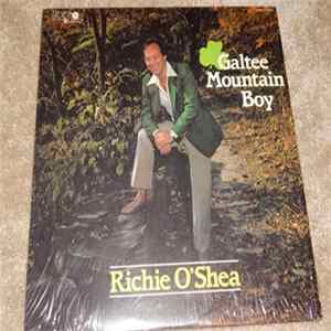 Richie O'Shea - Galtee Mountain Boy Album