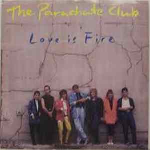 The Parachute Club - Love Is Fire Album