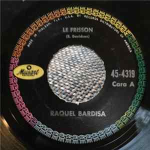 Raquel Bardisa - Le Frisson / Mas Caliente Album