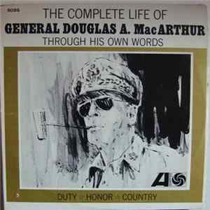 General Douglas A. MacArthur - The Complete Life Of General Douglas A. MacArthur Through His Own Words Album