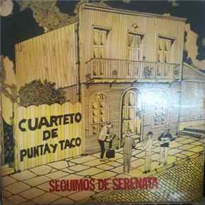 Cuarteto De Punta Y Taco - Seguimos De Serenata Album