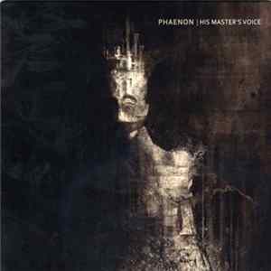 Phaenon - His Master's Voice Album
