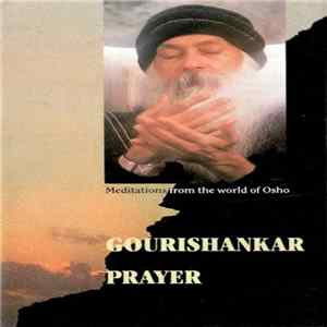 Meditations From The World Of Osho - Gourishankar / Prayer Album
