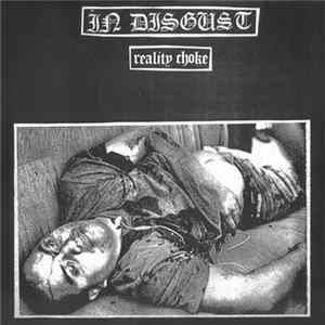 In Disgust - Reality Choke Album