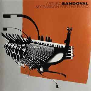Arturo Sandoval - My Passion For The Piano Album