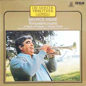 Maurice André, J. Haydn, M. Haydn, L. Mozart, Torelli, Bamberger Symphoniker, Orchestre De Chambre Jean-François Paillard, Wiener Solisten - Trompetenkonzerte Album