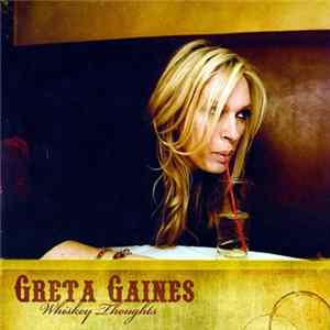 Greta Gaines - Whiskey Thoughts Album