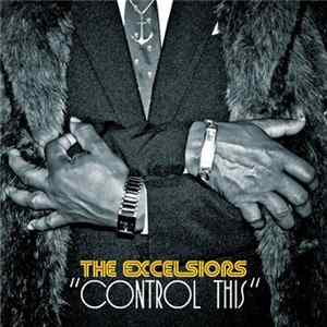 The Excelsiors - Control This Album
