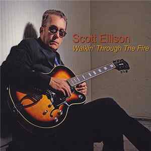 Scott Ellison - Walkin Through The Fire Album