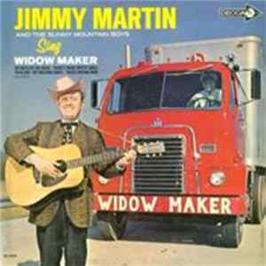 Jimmy Martin And The Sunny Mountain Boys - Sing Widow Maker Album