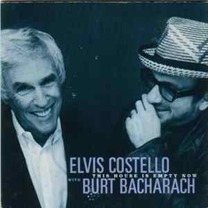 Elvis Costello With Burt Bacharach - This House Is Empty Now Album
