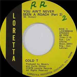 Cold T - You Ain't Never Seen A Roach Album