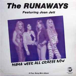The Runaways Featuring Joan Jett - Mama Weer All Crazee Now Album