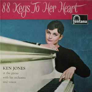 Ken Jones With His Orchestra And Voices - 88 Keys To Her Heart Album