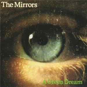 The Mirrors - A Green Dream Album